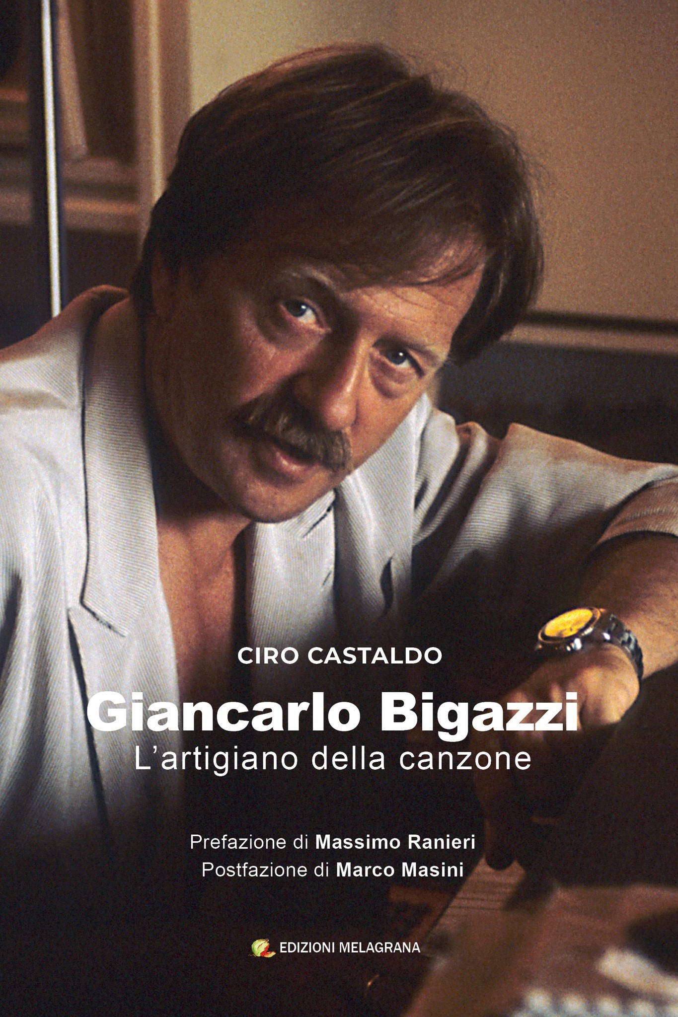 GIANCARLO BIGAZZI, L'ARTIGIANO DELLA CANZONE - CIRO CASTALDO
