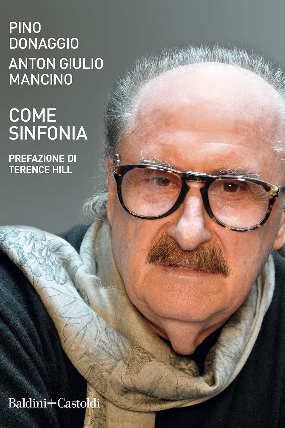 COME SINFONIA - PINO DONAGGIO, ANTON GIULIO MANCINO 